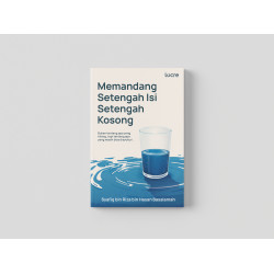 Memandang Setengah isi Setengah Kosong Memandang Setengah isi Setengah Kosong